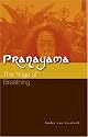 Pranayama: The Yoga of Breathing