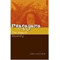 Pranayama: The Yoga of Breathing