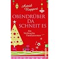 Obendr�ber da schneit es: Ein Weihnachts-Familienroman