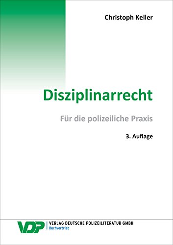 Disziplinarrecht: Für die polizeiliche Praxis (VDP-Fachbuch) (German Edition)