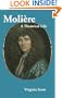 Molière: A Theatrical Life
