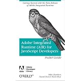 Adobe Integrated Runtime, (AIR) for Javascript Developers: Pocket Reference (Adobe Developer Library)