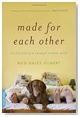 Made for Each Other: The Biology of the Human-Animal Bond (Merloyd Lawrence Books)