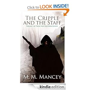 The Cripple and the Staff (Volume 1) M M Mancey