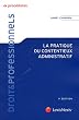 La pratique du contentieux administratif