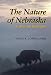 The Nature of Nebraska: Ecology and Biodiversity (Natural History)