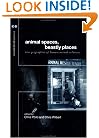 Animal Spaces, Beastly Places: New Geographies of Human-Animal Relations (Critical Geographies)