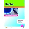 K�che. Arbeitsheft. Lernfelder 1.1 - 1.3: Gastronomie und Hotellerie: Gastronomie und Hotellerie / K�che Grundbildung