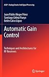 Automatic Gain Control: Techniques and Architectures for RF Receivers (Analog Circuits and Signal Processing)-