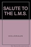 Salute to the L.M.S.