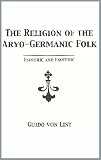 The Religion of the Aryo-Germanic Folk: Esoteric and Exoteric