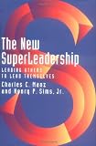 Buy : The New SuperLeadership: Leading Others to Lead Themselves