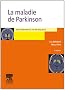 La maladie de Parkinson