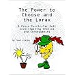 The Power to Choose and the Lorax ~ Tannis Calder