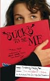 Sucks to Be Me: The All-True Confessions of Mina Hamilton, Teen Vampire (maybe)