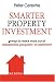 Smarter Property Investment Ways To Make More Out Of Residential Property Investment