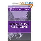 Preventive Medicine by Anwar Hawk
