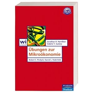 Übungen zur Mikroökonomie (Pearson Studium - Economic VWL)
