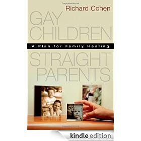 Gay Children, Straight Parents: A Plan for Family Healing