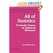 All of Statistics: A Concise Course in Statistical Inference (Springer Texts in Statistics)