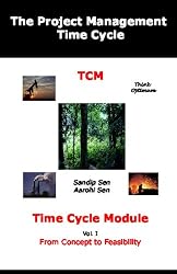 The Project Management Time Cycle: Time Cycle Module: From Concept To Feasibility.