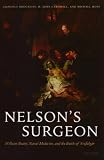 Review OUP Oxford  / Nelson's Surgeon: William Beatty, Naval Medicine, and the Battle of Trafalgar