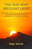 The man who brought light
