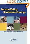 Decision Making in Small Animal Oncology