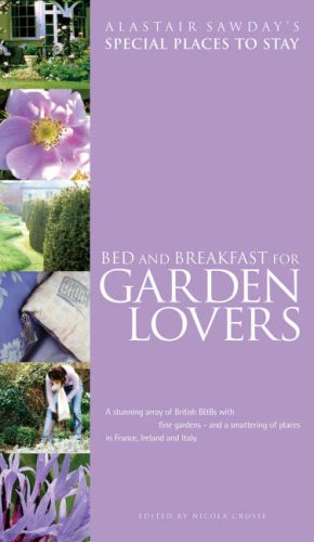Childrens Toyshop  Travel : Bed and Breakfast for Garden Lovers (Alastair Sawday's Special Places to Stay)