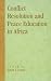 Books : Conflict Resolution and Peace Education in Africa