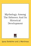 Mythology Among the Hebrews and Its Historical Development