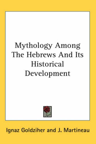 Mythology Among the Hebrews and Its Historical Development