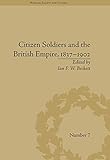 Citizen soldiers and the British Empire, 1837-1902