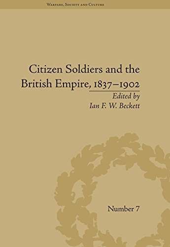 Citizen Soldiers and the British Empire, 1837-1902 (Warfare, Society and Culture)