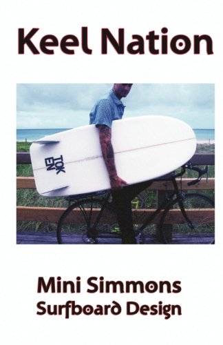 Keel Nation: Mini Simmons Surfboard Design