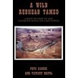A Wild Redhead Tamed: A Brief History of the Colorado River and Lake Powell by Pete Klocki and Tiffany Mapel