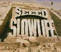 Slowlife