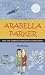 Arabella Parker and the Chinese Snakehead Gangsters (Arabella Parker Series)
