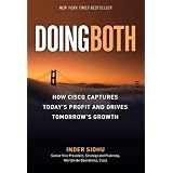 Doing Both: How Cisco Captures Today's Profit and Drives Tomorrow's Growth