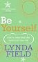 Be Yourself: How to relax and take control of your life