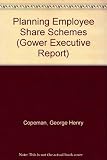 Planning employee share schemes : report of a conference on choosing the right incentives in a recession