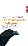 Produkt-Bild: Rabenschwarze Intelligenz: Was wir von Kr&auml;hen lernen k&ouml;nnen