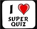 I Love Super Quiz Decorated Mouse Pad