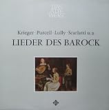 Lieder des Barock (von Krieger, Purcell, Lully, Scarlatti u.a.) [Vinyl LP] [Schallplatte]