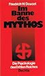 Im Banne des Mythos. Die Psychologie des Dritten Reiches
