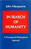 In search of humanity : a theological and philosophical approach