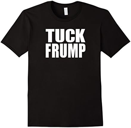 Men's Tuck Frump Donald Trump Fuck Trump T-Shirt XL Black