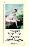 Meistererz&auml;hlungen - Prosper Merimee