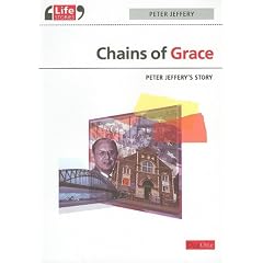 Chains of Grace: Peter Jeffery's Story (Life Stories) (Life Stories (Day One Publications))