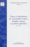 Revue Journal Officiel  / Négoce et distribution de combustibles solides, liquides, gazeux et produits pétroliers : Convention collective du 20 décembre 1985 (Etendue par arrêté du 23 juillet 1990)